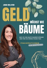 Geld w&auml;chst wie B&auml;ume - Joana Wollstein