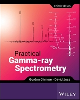 Practical Gamma-ray Spectrometry - Gilmore, Gordon; Joss, David