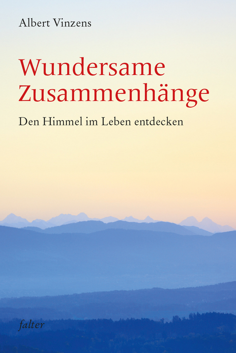 Wundersame Zusammenh&auml;nge - Albert Vinzens