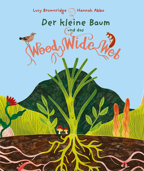 Der kleine Baum und das Wood Wide Web - Lucy Brownridge