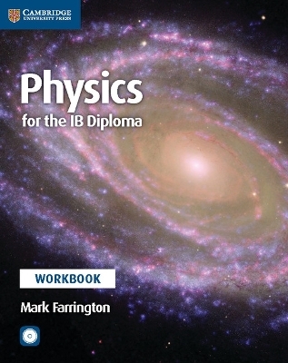 Physics for the IB Diploma Workbook with CD-ROM - Mark Farrington