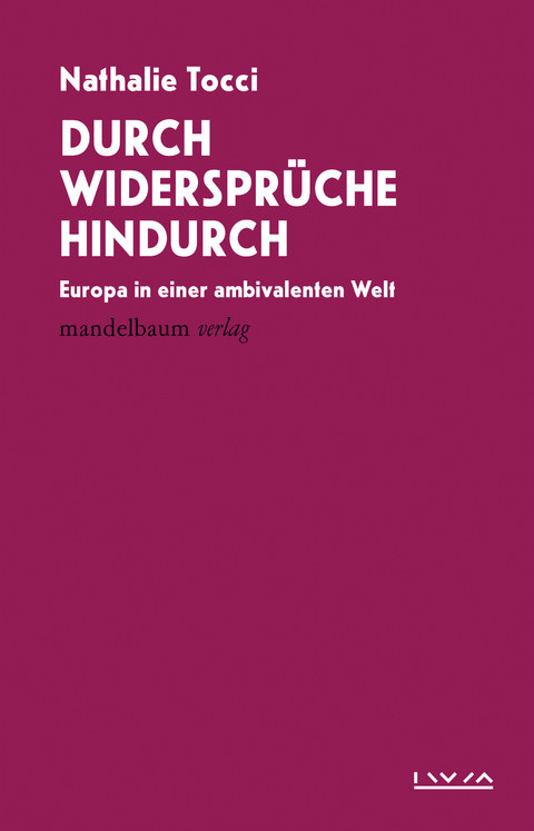 Durch Widerspr&uuml;che hindurch - Nathalie Tocci