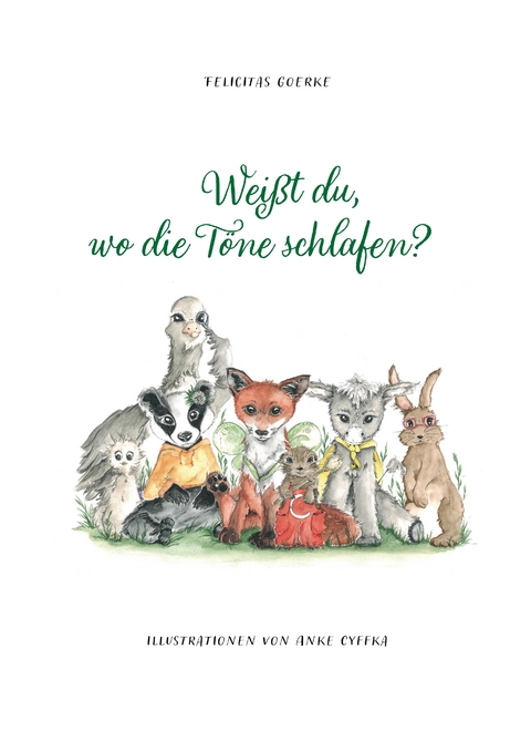 Wei&szlig;t du, wo die T&ouml;ne schlafen? - Felicitas Goerke
