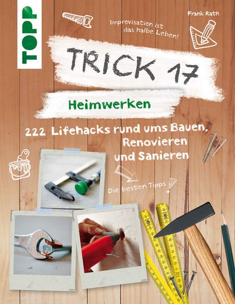 Trick 17 – Heimwerken - Frank Rath