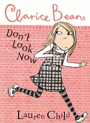 Clarice Bean, Don't Look Now - Lauren Child