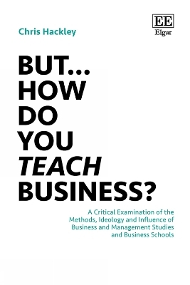 But&hellip; How do you Teach Business? - Chris Hackley