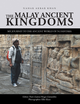 The Malay Ancient Kingdoms - Nahar Akbar Khan