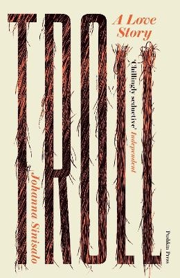 Troll: A Love Story - Johanna Sinisalo