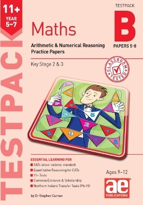 11+ Maths Year 5-7 Testpack B Practice Papers 5-8 - Dr Stephen C Curran