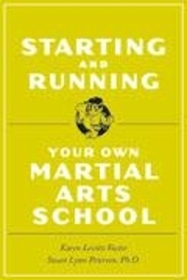 Starting and Running Your Own Martial Arts School