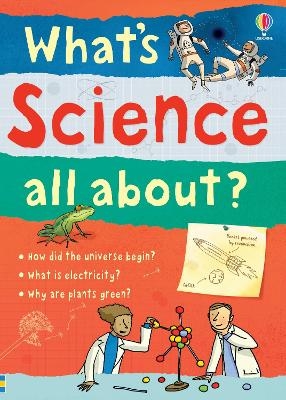 What's Science all about? - Alex Frith, Hazel Maskell, Kate Davies, Lisa Jane Gillespie