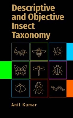 Descriptive and Objective Insect Taxonomy - Anil Kumar