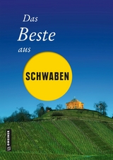 Das Beste aus Schwaben - Ute B&ouml;ttinger, Notburg Geibel, Andrea Jenewein, Frank Rothfuss, Jochen Schmid