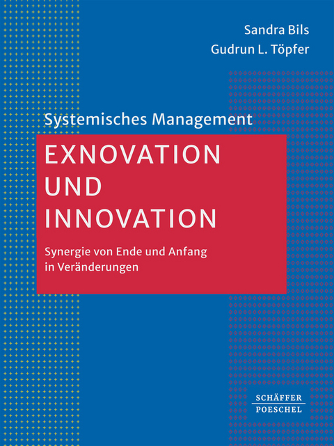 Exnovation und Innovation - Sandra Bils, Gudrun L. T&ouml;pfer