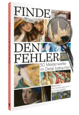 Finde den Fehler &ndash; 50 Meisterwerke der Kunst