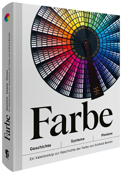 Farbe &ndash; Geschichte | Systeme | Pioniere - Eckhard Walter Bendin