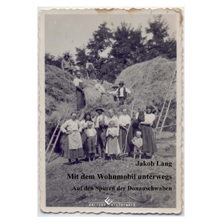 Mit dem Wohnmobil unterwegs - Band 9: Auf den Spuren der Donauschwaben