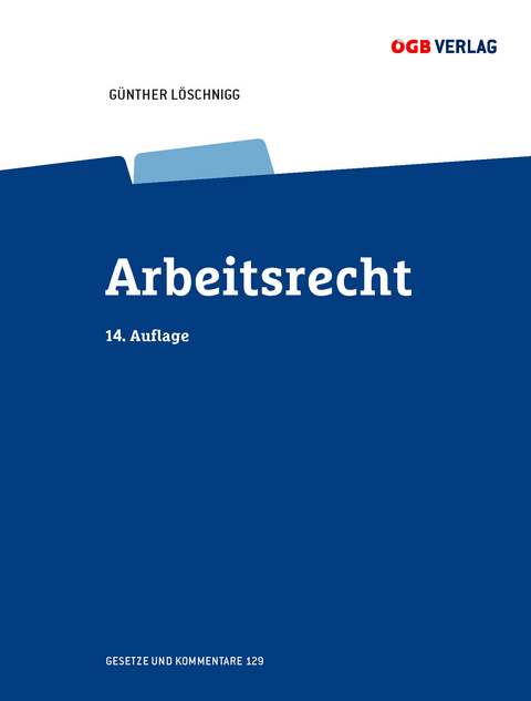 Arbeitsrecht - Guenther L&ouml;schnigg, G&uuml;nther L&ouml;schnigg