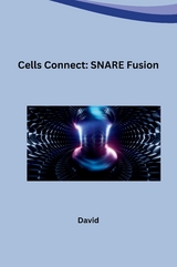 Cells Connect: SNARE Fusion -  DaVid
