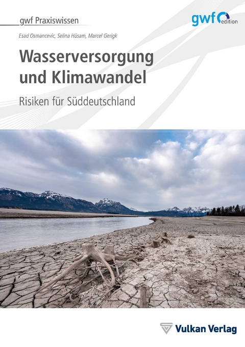 Wasserversorgung und Klimawandel - Esad Osmancevic, Selina Hüsam, Marcel Gerigk