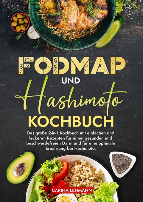 Fodmap und Hashimoto Kochbuch - Carina Lehmann