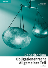 Repetitorium Obligationenrecht Allgemeiner Teil - Martin Aebi, Michael Fischer