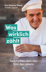 Was wirklich z&auml;hlt - Karl-Dietmar Plentz, Andrea Specht