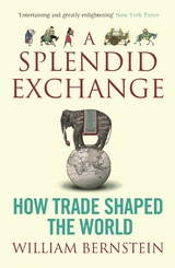 A Splendid Exchange - William L Bernstein