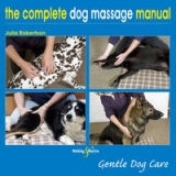 The Complete Dog Massage Manual - Julia Robertson
