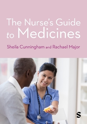 The Nurse&prime;s Guide to Medicines - Sheila Cunningham, Rachael Major