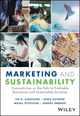 Marketing and Sustainability - Pia A. Albinsson, Hugo Guyader, Mikael Ottosson, Anders Parment