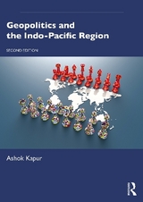 Geopolitics and the Indo-Pacific Region - Kapur, Ashok