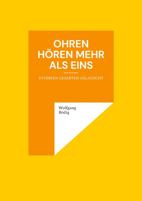 Ohren h&ouml;ren mehr als eins - Wolfgang R&ouml;dig