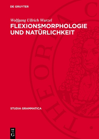 Flexionsmorphologie und Natürlichkeit