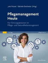 Pflegemanagement Heute - Freund, Jutta; Overlander, Gabriele
