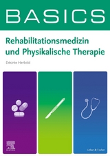 BASICS Rehabilitationsmedizin und physikalische Therapie - D&eacute;sir&eacute;e Herbold