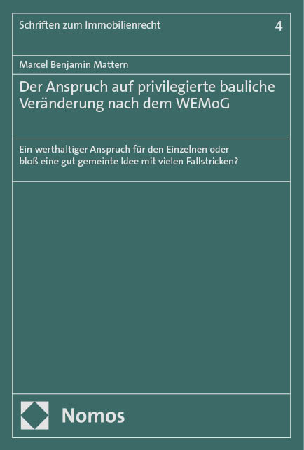 Der Anspruch auf privilegierte bauliche Ver&auml;nderung nach dem WEMoG - Marcel Benjamin Mattern