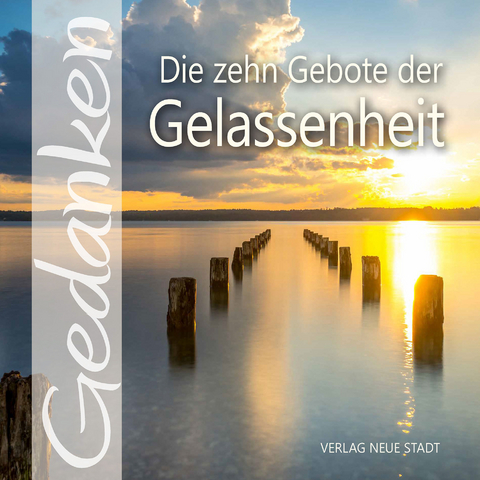 Die zehn Gebote der Gelassenheit - 