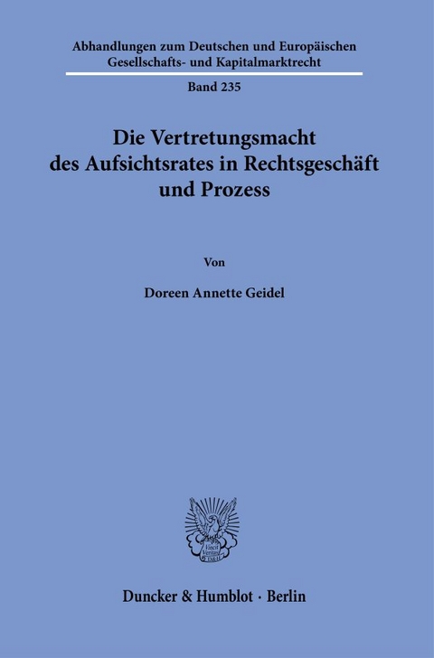 Die Vertretungsmacht des Aufsichtsrates in Rechtsgesch&auml;ft und Prozess - Doreen Annette Geidel