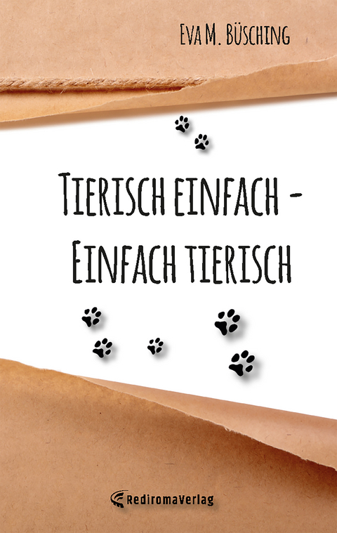 Tierisch einfach - Einfach tierisch - Eva M. B&uuml;sching