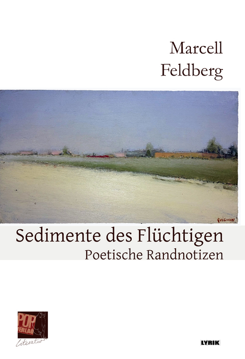 Sedimente des Fl&uuml;chtigen - Marcell Feldberg, Traian Pop