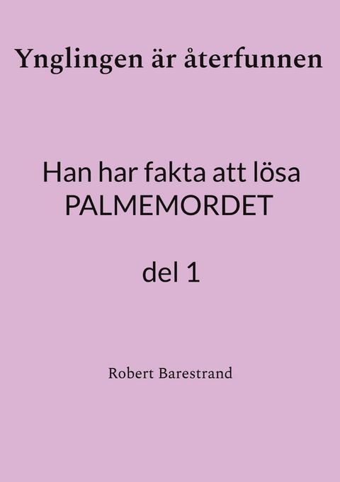 Ynglingen &auml;r &aring;terfunnen - Robert Barestrand