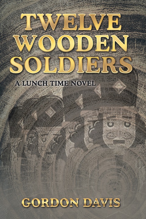 Twelve Wooden Soldiers - Gordon Davis
