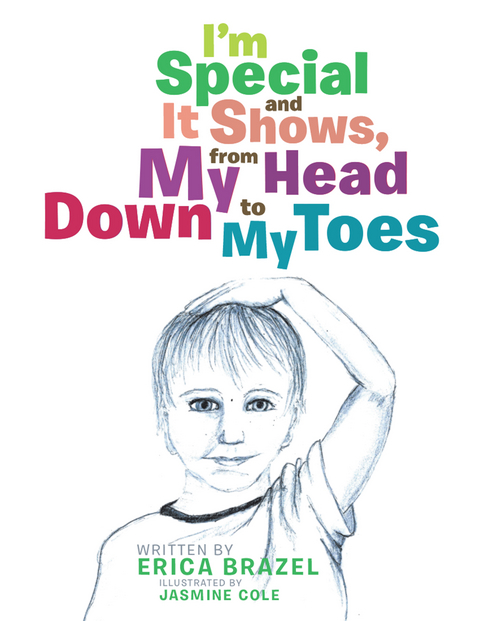 I&rsquo;M Special and It Shows, from My Head Down to My Toes - Erica Brazel