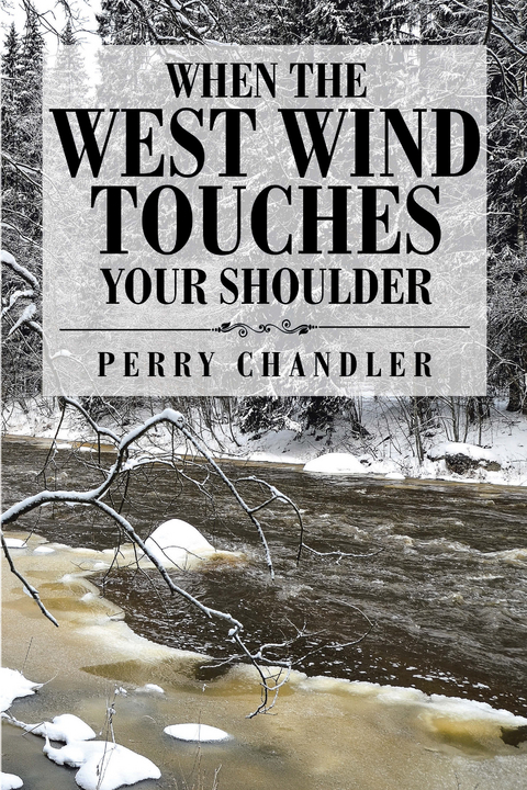 When the West Wind Touches Your Shoulder - Perry Chandler