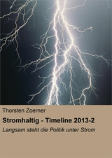 Stromhaltig - Timeline 2013-2 - Thorsten Zoerner