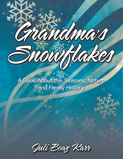 Grandma&rsquo;S Snowflakes - Juli Boaz Karr