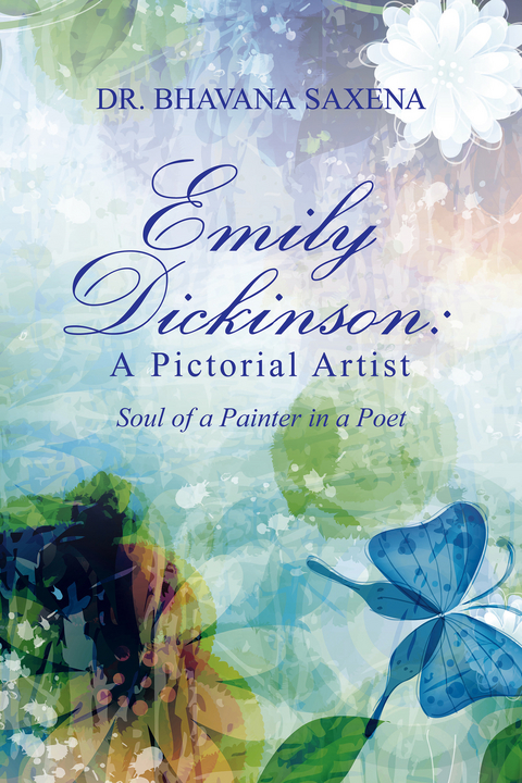 Emily Dickinson: a Pictorial Artist - Bhavana Saxena