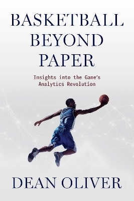 Basketball Beyond Paper - Dean Oliver