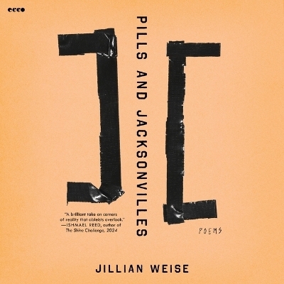 Pills and Jacksonvilles - Jillian Weise